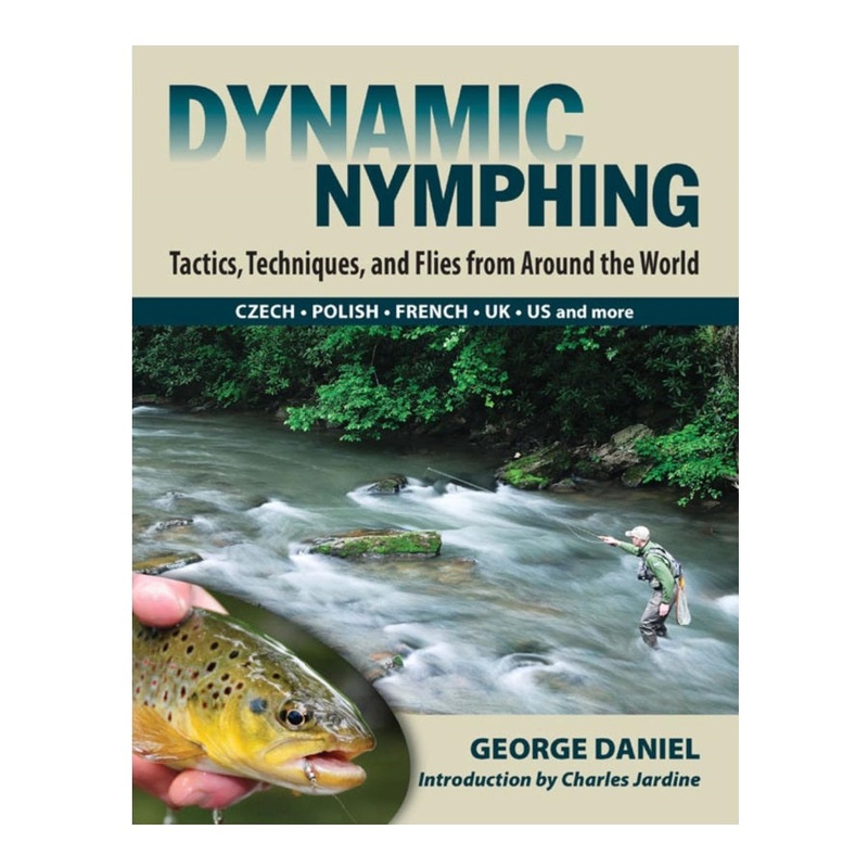 Dynamic Nymphing by George Daniel