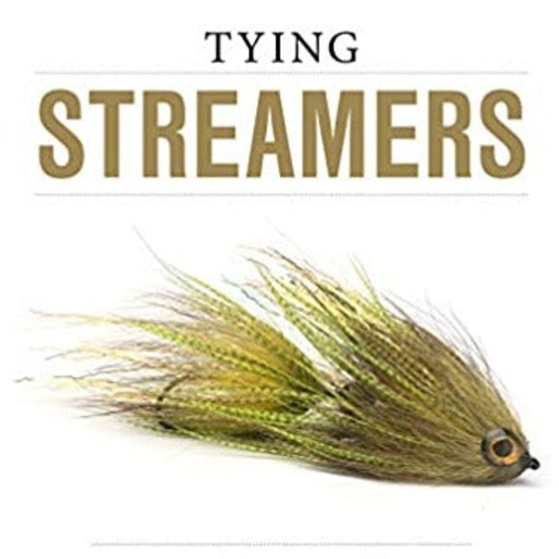 Tying Streamers: Essential Flies and Techniques for the Top Patterns by Charlie Craven